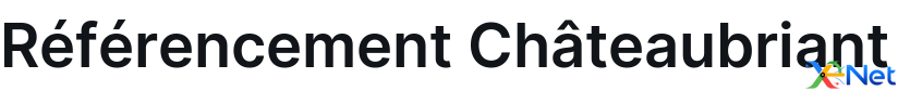 Référencement Châteaubriant